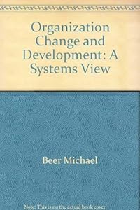 Organization Change and Development: A Systems View