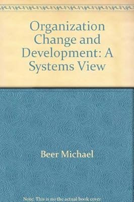 Organization Change and Development: A Systems View