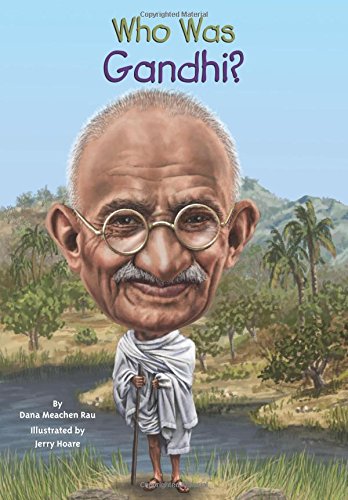 Who Was Gandhi? by Dana Meachen Rau