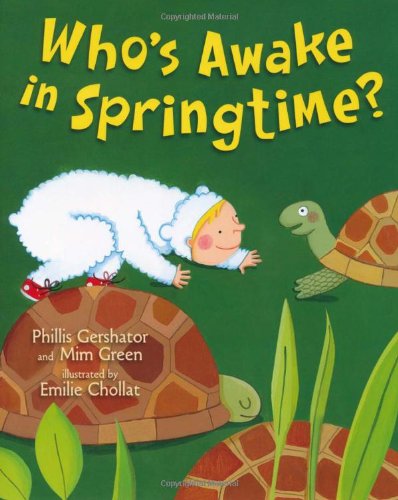 Who's Awake in Springtime? by Phillis Gershator