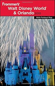 Frommer's Walt Disney World and Orlando 2010