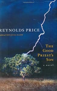 The Good Priest's Son: A Novel by Reynolds Price