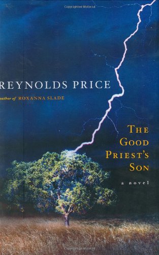 The Good Priest's Son: A Novel by Reynolds Price
