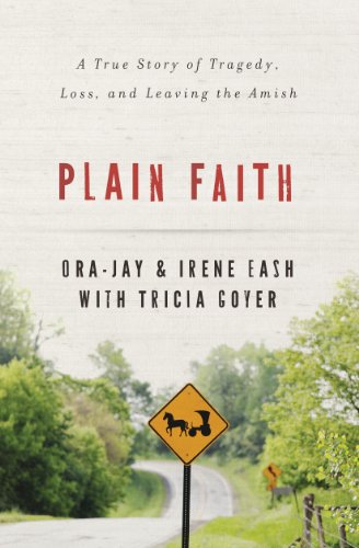 Plain Faith: A True Story of Tragedy, Loss and Leaving the Amish by Tricia Goyer
