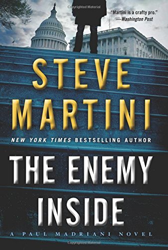 The Enemy Inside: A Paul Madriani Novel by Steve Martini
