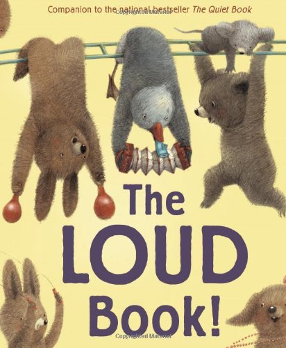 The Loud Book! by Deborah Underwood
