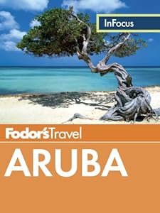 Fodor's In Focus Aruba (Full-color Travel Guide)