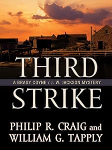 Third Strike: A Brady Coyne/J. W. Jackson Mystery by Philip R. Craig