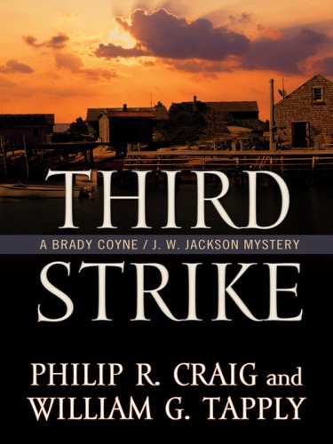 Third Strike: A Brady Coyne/J. W. Jackson Mystery by Philip R. Craig