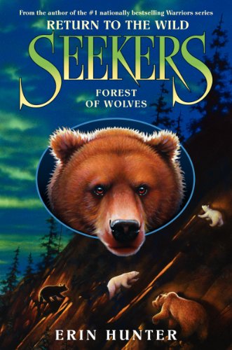 Seekers: Return to the Wild #4: Forest of Wolves by Erin Hunter