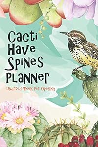 Cactus Week Per Opening Agenda - Undated: Cactus Themed Week to an Opening Diary Planner - Undated (Undated Weekly Planners)