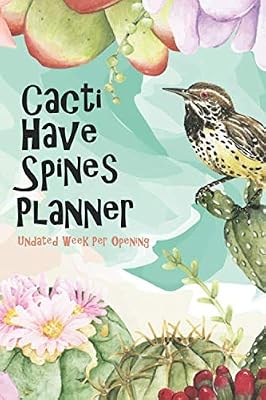 Cactus Week Per Opening Agenda - Undated: Cactus Themed Week to an Opening Diary Planner - Undated (Undated Weekly Planners)