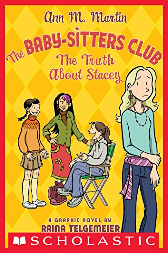 The Baby-Sitters Club Graphix #2: The Truth About Stacey