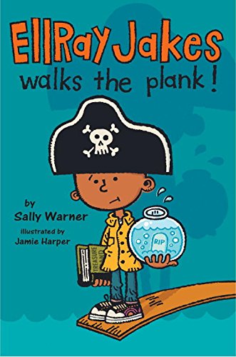 Ellray Jakes Walks the Plank by Sally Warner