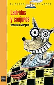 Ladridos y conjuros / Barking and Spells by VeroÌnica MurguiÌa