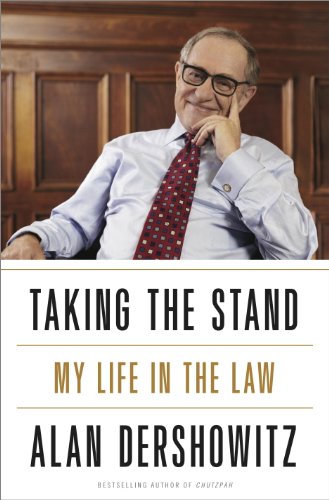 Taking the Stand: My Life in the Law by Alan Dershowitz