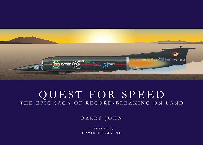 Quest for Speed: The Epic Saga of Record-Breaking on Land by Barry John