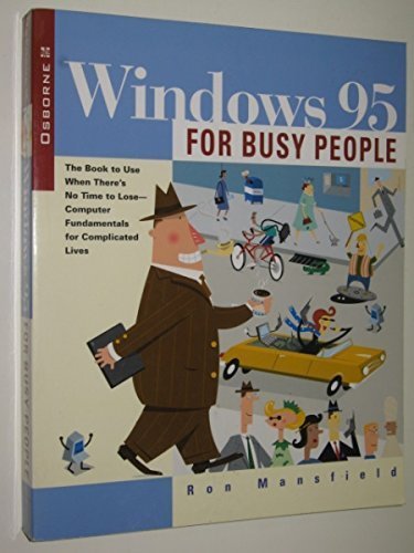 Windows 95 for Busy People (Busy People Guide) by Ron Mansfield