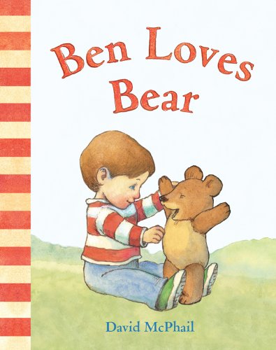 Ben Loves Bear by David McPhail