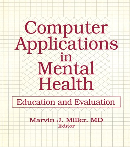 Computer Applications in Mental Health: Education and Evaluation by Marvin Miller