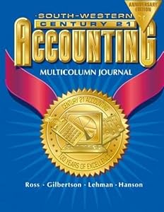 Century 21 Accounting Multicolumn Journal Anniversary Edition, 1st Year Course Chapters 1-26 by Kenton Ross