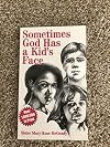 Sometimes God Has a Kid's Face