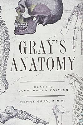 Gray's Anatomy: Classic Illustrated Edition