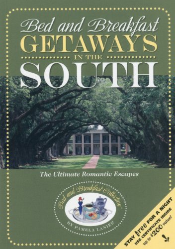Bed and Breakfast Getaways--in the South (Bed and Breakfast Guides) by Pamela Lanier