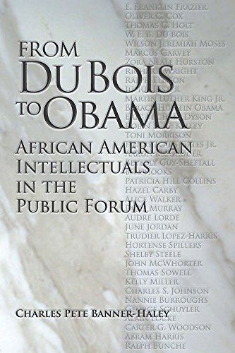 From Du Bois to Obama: African American Intellectuals in the Public Forum by Kwame Anthony Appiah