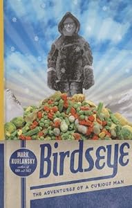 Birdseye: The Adventures of a Curious Man