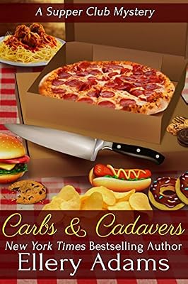 Carbs and Cadavers: A Supper Club Mystery (Supper Club Mysteries Book 1)
