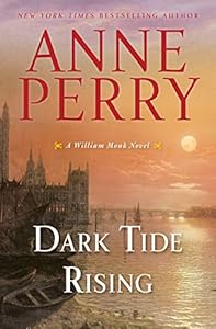 Dark Tide Rising: A William Monk Novel