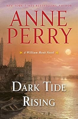 Dark Tide Rising: A William Monk Novel