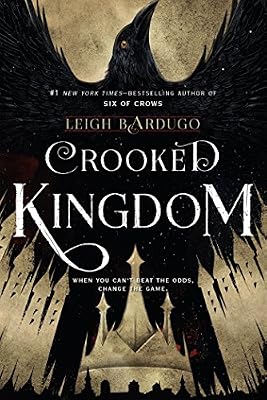 Crooked Kingdom: A Sequel to Six of Crows