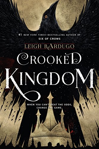 Crooked Kingdom: A Sequel to Six of Crows by Leigh Bardugo