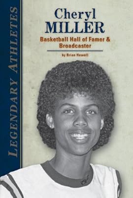 Cheryl Miller: Basketball Hall of Famer &amp; Broadcaster