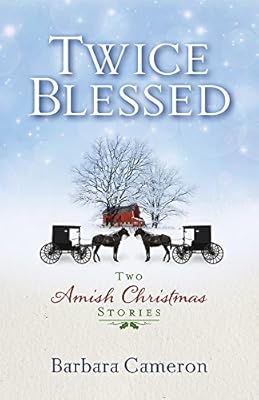 Twice Blessed: Two Amish Christmas Stories