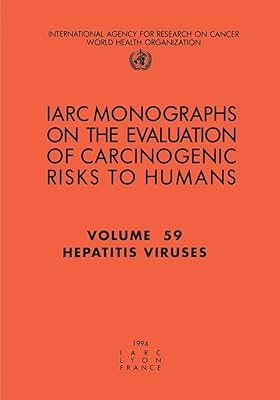 Hepatitis Viruses (IARC Monographs on the Evaluation of the Carcinogenic Risks to Humans, 59)