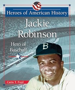 Jackie Robinson: Hero of Baseball (Heroes of American History)