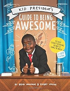 Kid President's Guide to Being Awesome by Robby Novak