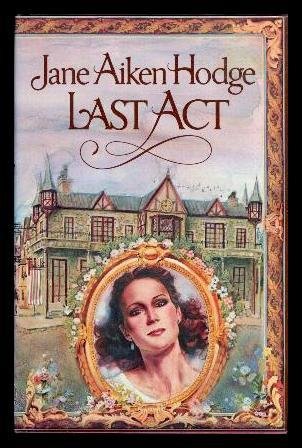 Last act by Jane Aiken Hodge