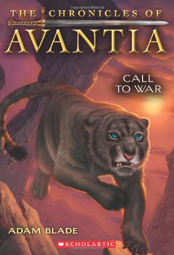The Chronicles of Avantia #3: Call to War by Adam Blade