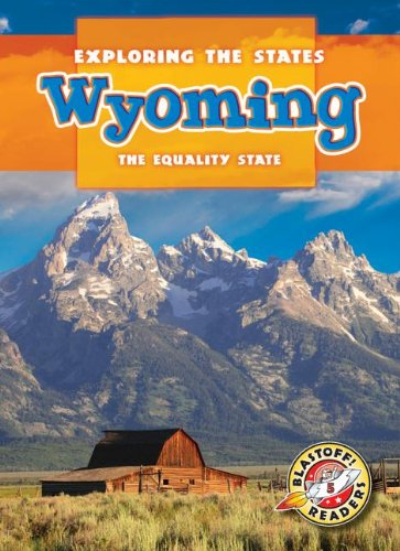 Wyoming: The Equality State by Davy Sweazey