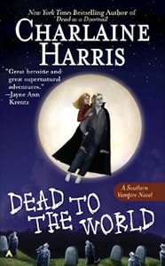 Dead to the World: A Sookie Stackhouse Novel (Sookie Stackhouse/True Blood)