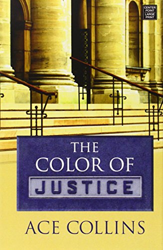 The Color of Justice by Ace Collins
