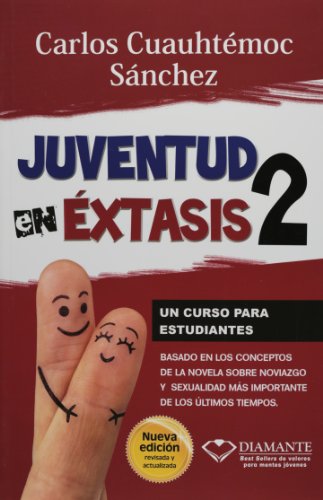 Juventud en Extasis 2 by Carlos Cuauhtemoc Sanchez