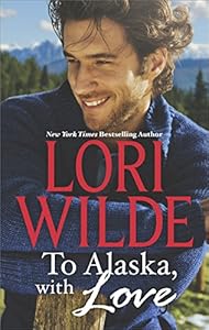 To Alaska, with love : a touch of silk\a thrill to remember