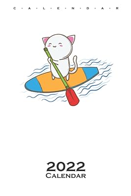 Stand up Paddling Cat Calendar 2022: Annual Calendar for Water sports enthusiasts and friends of the trend sport