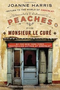 Peaches for Monsieur le Cur&eacute;: A Novel