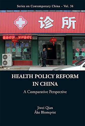Health Policy Reform In China: A Comparative Perspective (Series On Contemporary China Book 36) by Jiwei Qian